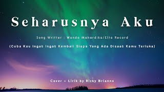 Download lagu Seharusnya Aku Bukan Dia - Cover - Coba Kau Ingat Ingat Kembali ~ mp3