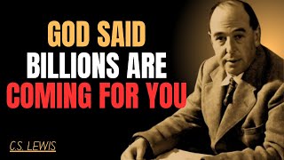 "God Said Billions Are Coming – Prepare for the Blessing You’ve Been Waiting For" || C.S LEWIS 2025