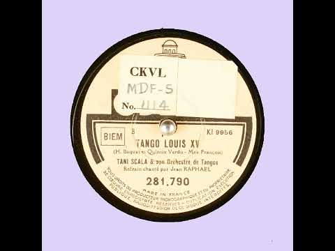 TANGO LOUIS XV   TANI SCALA & son Orchestre de Tangos