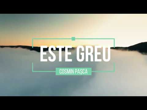 Cosmin Pașca - Este greu