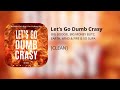 Let S Go Dumb Crasy Big Boogie Big Money Blitz Earth Wind Fire So Supa Clean