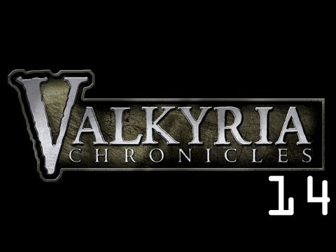 Valkyria Chronicles Part 14