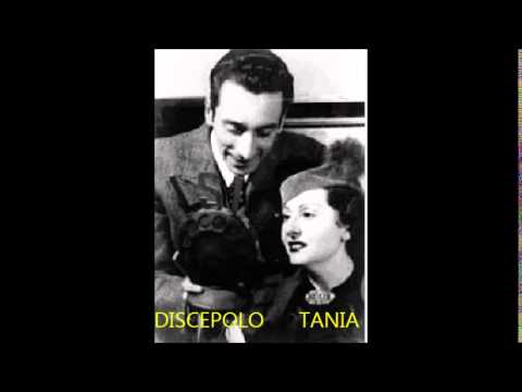 ENRIQUE SANTOS DISCEPOLO -  TANIA  - DESENCANTO -  TANGO
