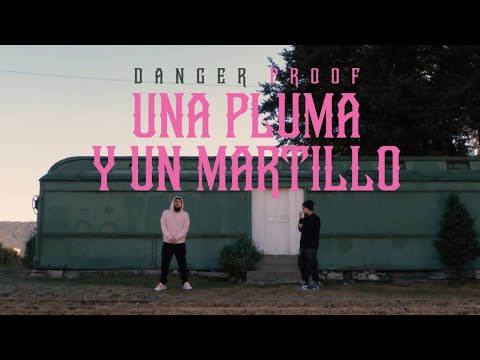 Danger AK, Proof - Una Pluma y Un Martillo (Video Oficial)