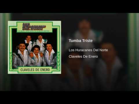 Los Huracanes Del Norte - Tumba Triste