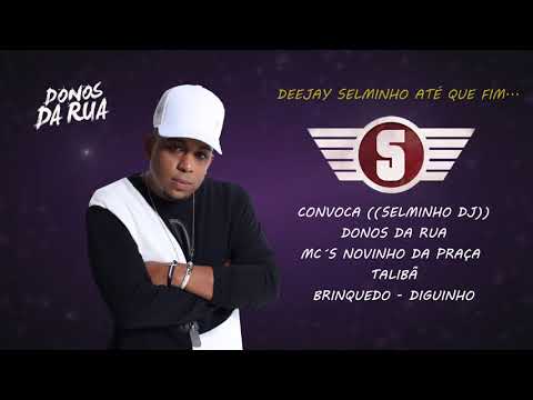 CONVOCA ((SELMINHO DJ)) DONOS DA RUA MC´S NOVINHO DA PRAÇA - TALIBÃ - BRINQUEDO- DIGUINHO