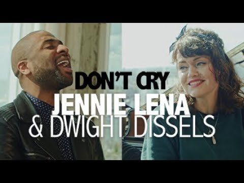 Jennie Lena & Dwight Dissels  -  Don't Cry