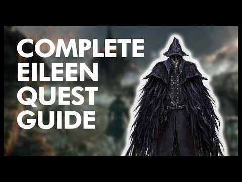 COMPLETE EILEEN QUEST GUIDE - Bloodborne Guide