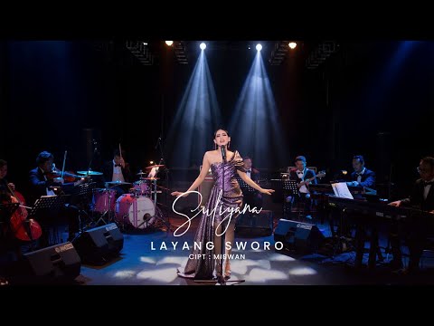 LAYANG SWORO - SULIYANA feat SLY GLAM Orchestra (Official Music Video)