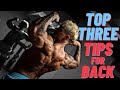 BEST 3 TIPS TO IMPROVE YOUR BACK GAINS