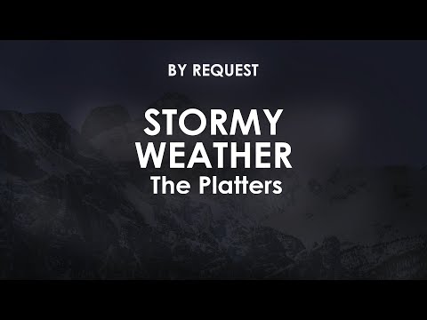 Stormy Weather - The Platters