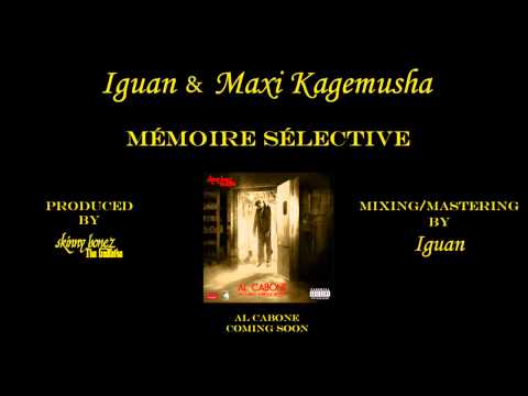 Iguan & Maxi Kagemusha - Mémoire Sélective (Prod. Skinny Bonez Tha Godfatha)