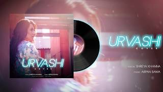 Urvashi | Yo Yo Honey Singh | Shreya Khanna | Cover| T-series