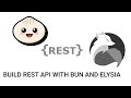 Building a RESTful API with Bun and ElysiaJS