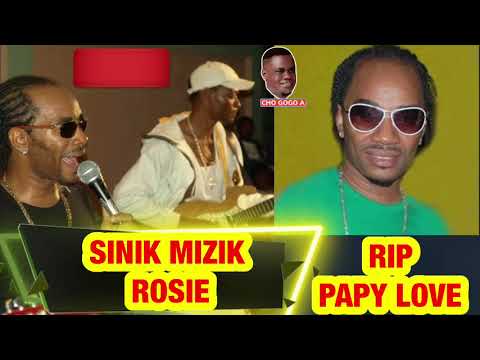 SINIK MIZIK - ROSIE LIVE AVEK PAPY LOVE (R.I.P)