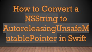 Download the video "How to Convert a NSString to AutoreleasingUnsafeMutablePointer in Swift"