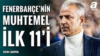 Fenerbahçe Gornik Zabrze Karşısında: Muhtemel 11 Belirlendi