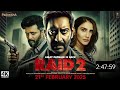 RAID 2 Full Movie Ajay Devgn Riteish Deshmukh Vaani Kapoor Bollywood New Hindi Movie