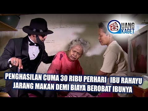UANG KAGET EPISODE 95 - Penghasilan  30 Ribu, Ibu Rahayu Jarang Makan Demi Biaya Berobat Ibunya!