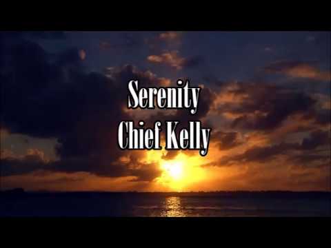 Serenity by Chief Kelly Official Lyric Video