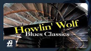 Howlin' Wolf - Moanin' for My Baby