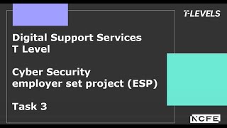 Bitesize Digital Support Services T Level  Cyber Security ESP Task 3
