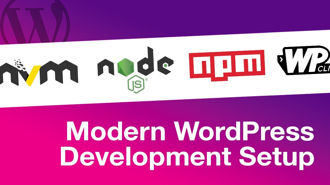 Getting Setup for Modern WordPress Development