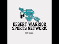 Introducing The Desert Warrior Sports Network
