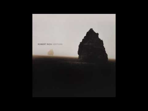 Robert Rich - Vestiges (Full Album, 2016)