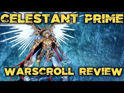 CELESTANT PRIME 3.0 WARSCROLL REVIEW Warhammer Age of Sigmar