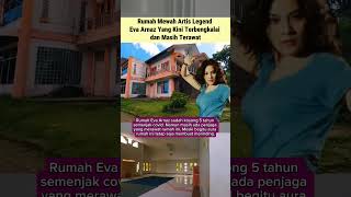 Download lagu Rumah Mewah Artis Legend Eva Arnaz Yang Kini Terbengkalai dan Masih Terawat mp3 Download lagu Rumah Mewah Artis Legend Eva Arnaz Yang Kini Terbengkalai dan Masih Terawat mp3