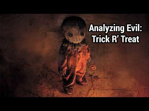Analyzing Evil: Trick R' Treat