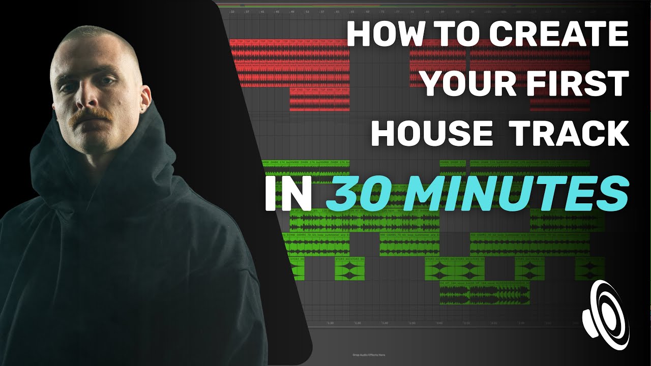 Make Your First House Track In 30 Minutes