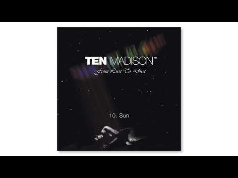 Ten Madison - "Sun"