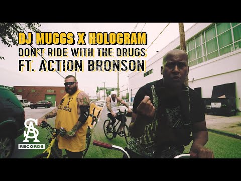 DJ MUGGS x HOLOGRAM - Don't Ride With The Drugs ft. Action Bronson