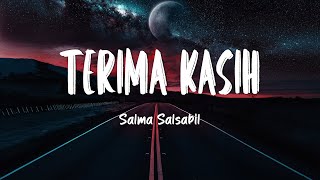 Download lagu Salma Salsabil - Terima Kasih (Lirik Lagu) mp3 Download lagu Salma Salsabil - Terima Kasih (Lirik Lagu) mp3