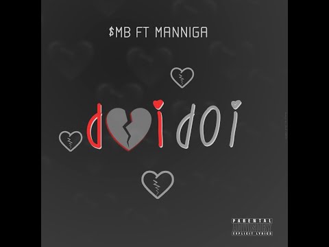 $MB-DOI DOI ft MANNIGA (PROD. $MB)