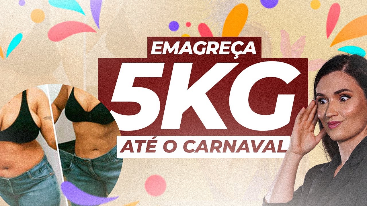 COMO ELIMINAR 5 KG ATÉ O CARNAVAL!