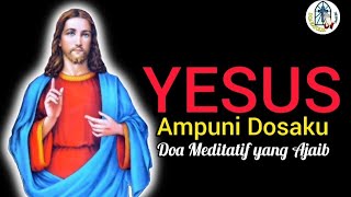 Download lagu YESUS AMPUNI DOSAKU: Doa Meditatif yang Ajaib untuk Mohon Pengampunan Dosa agar Layak Menyambut-Nya! mp3 Download lagu YESUS AMPUNI DOSAKU: Doa Meditatif yang Ajaib untuk Mohon Pengampunan Dosa agar Layak Menyambut-Nya! mp3