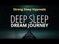 Deep Sleep Hypnosis (Strong) For Deep Sleep Tonight | Black Screen Guided Meditation