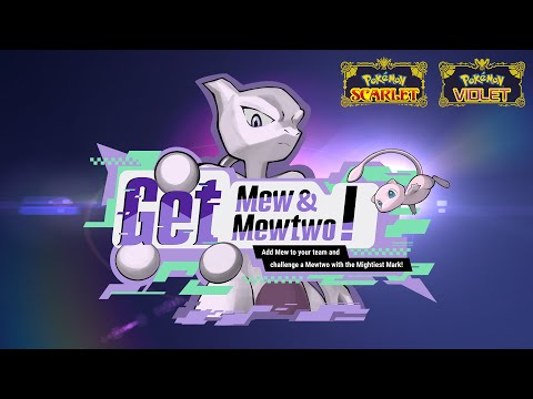 Pokémon Scarlet and Pokémon Violet | Get Mew and Mewtwo!