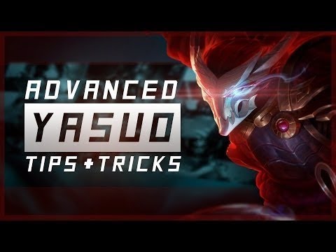 Advance Yasuo - TIPS + TRICKS