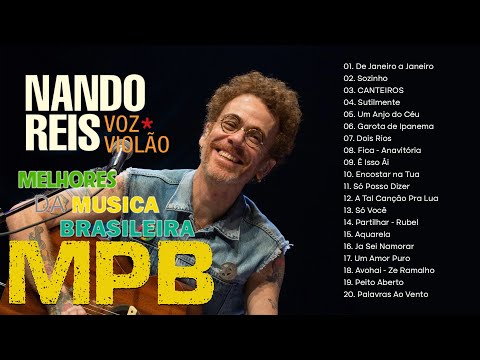 MPB Melhores Pro Seu Fim De Tarde - Nando Reis, Marisa Monte, Natiruts, Melim Sucessos da MPB