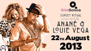 Anané & Louie Vega -  Sunset Ritual Sessions Show 22th August 2013