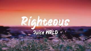 Juice WRLD - Righteous (Lyrics) | BUGG Lyrics