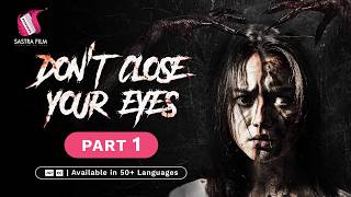 Download lagu Don't Close Your Eyes | ហាមបិទភ្នែក [ Feature Film - Horror ] Part1 mp3