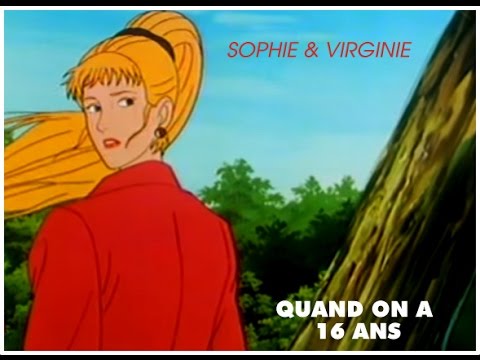 Quand on a 16 ans [OST Sophie & Virginie]