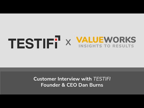 Testifi x ValueWorks - "Turn the lights on and have transparency about how the business is working