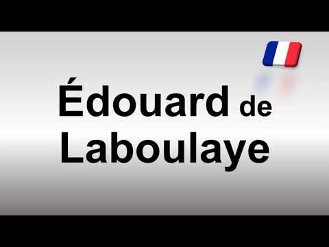 How to Pronounce Édouard de Laboulaye