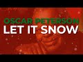 Oscar Peterson - Let It Snow (Official Audio)